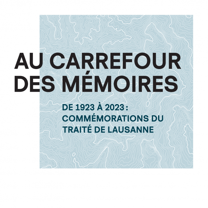 Commémorations du centenaire du Traité de Lausanne 1923-2023