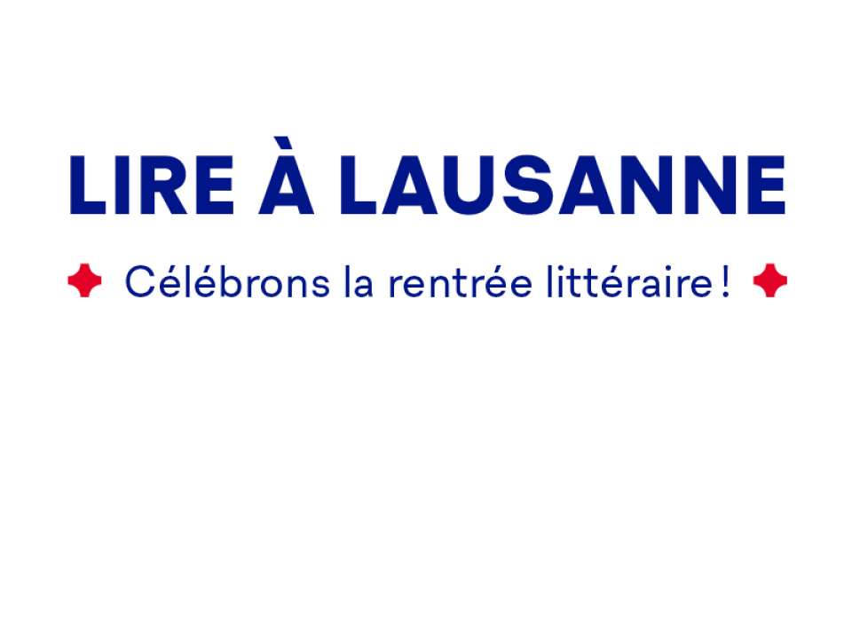C’est l’heure de fêter la rentrée littéraire lausannoise!