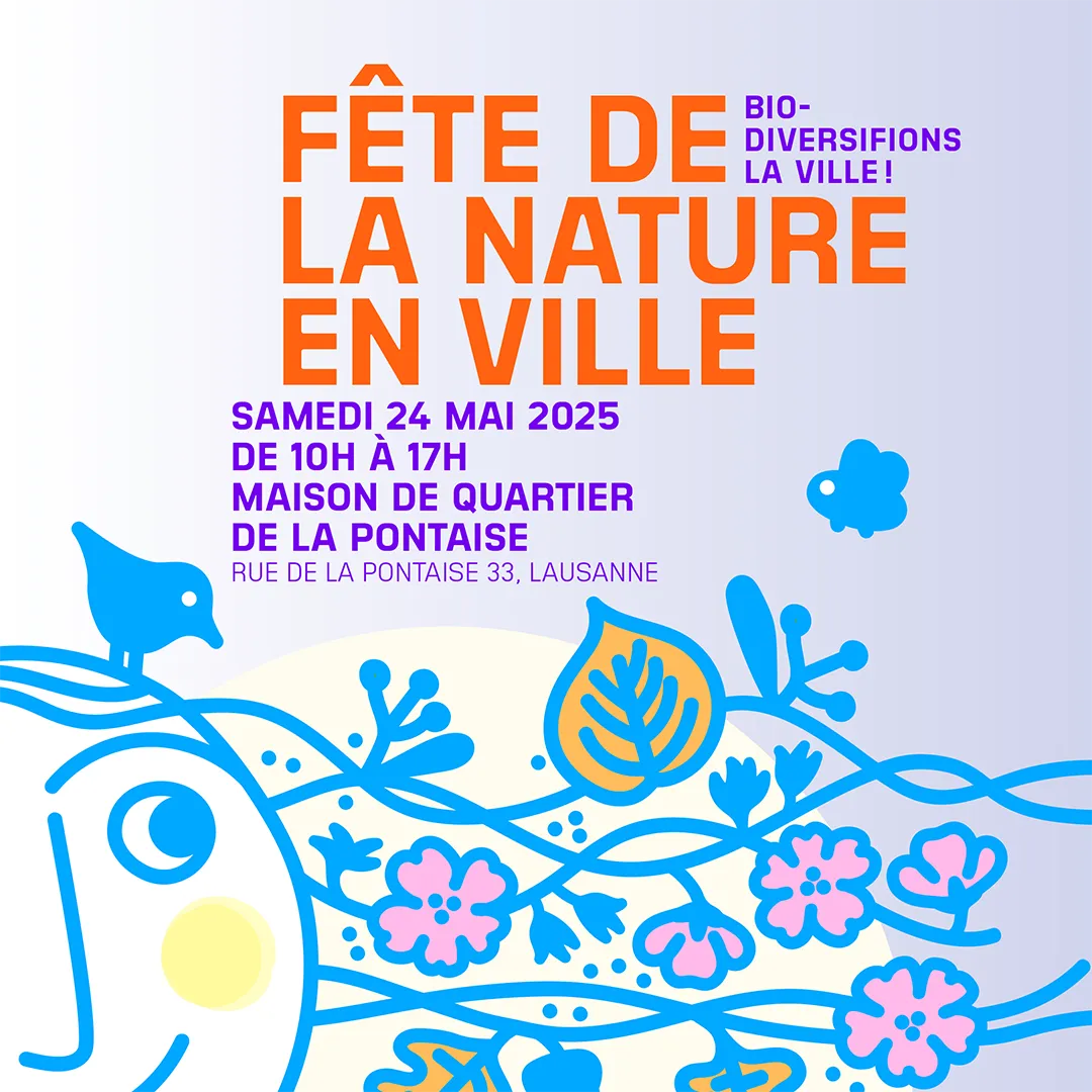 Lausanne fête la nature en ville: rendez-vous le 24 mai 2025 à la Maison de Quartier de la Pontaise